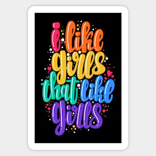 I like girls that like girls Sticker